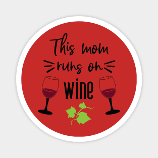 This mom runs on wine Magnet